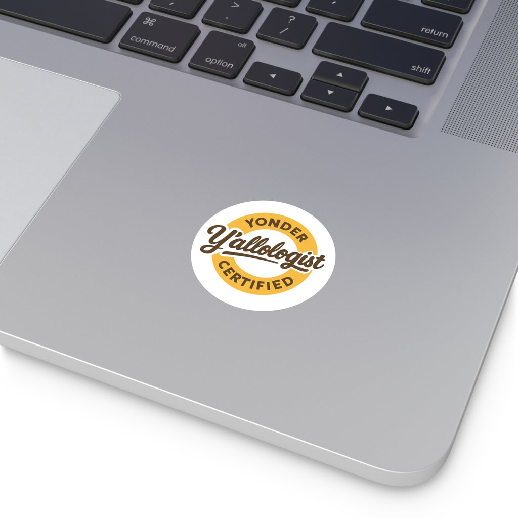 Y'allologist Yonder Certified Round Sticker