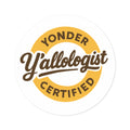 Y'allologist Yonder Certified Round Sticker