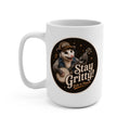 Stay Gritty! 15oz Coffee Mug