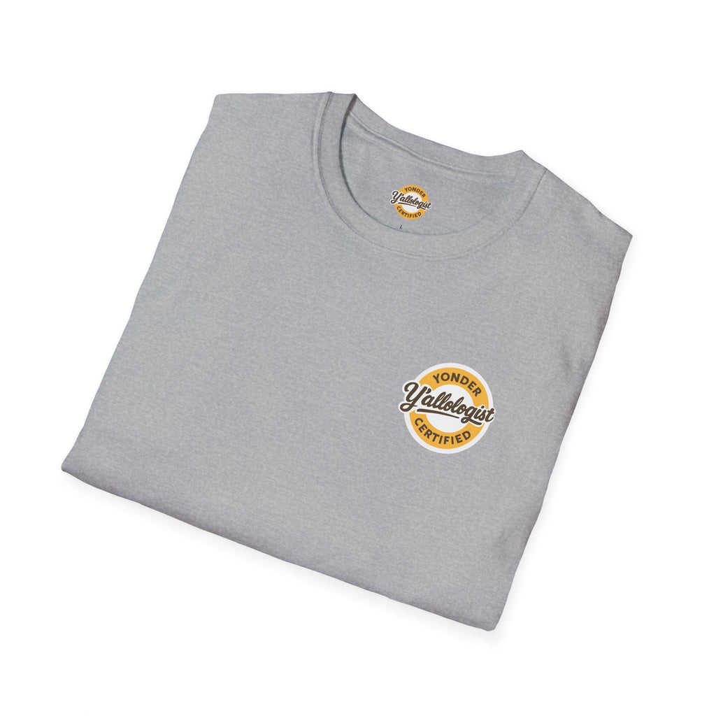 Y'allologist Front/ Stay Gritty! Grits Back Unisex T-Shirt