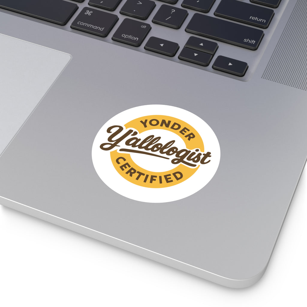 Y'allologist Yonder Certified Round Sticker