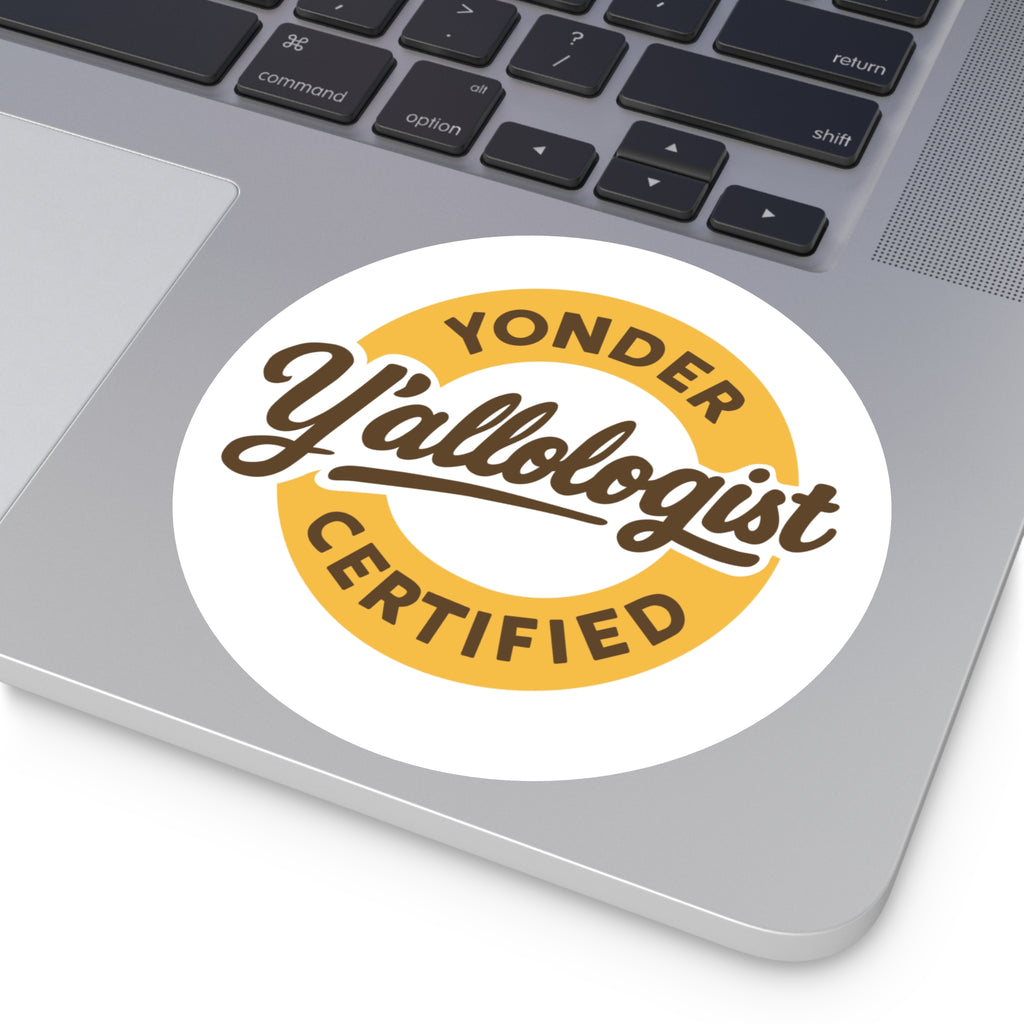 Y'allologist Yonder Certified Round Sticker